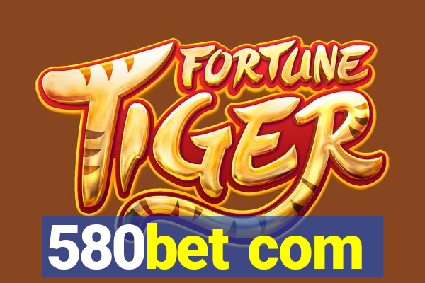 580bet com